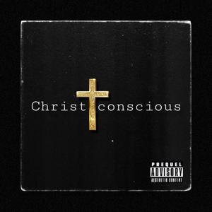 Christ conscious (feat. Syntax Sa) [Explicit]