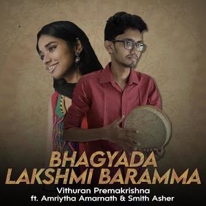 Bhagyada Lakshmi Baramma (feat. Amriytha Amarnath & Smith Asher)