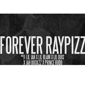 Forever RAYPIZZ (Explicit)