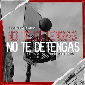 NO TE DETENGAS (feat. DJKMY & JEFFER MUSIC)
