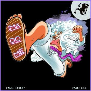IMA DO ME (feat. Mac Ro) (Explicit)