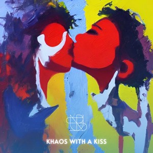 Khaos with a Kiss