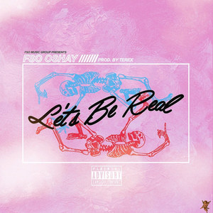 Lets Be Real(feat. Te Rex)