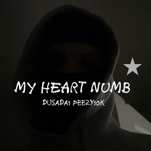 My Heart Numb (Explicit)