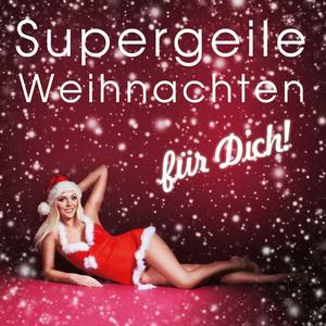 Supergeile Weihnachten für dich!