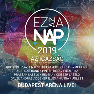 Az Igazság (Ez az a nap! 2019 Live)