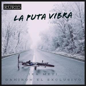 La Puta Vibra (Explicit)