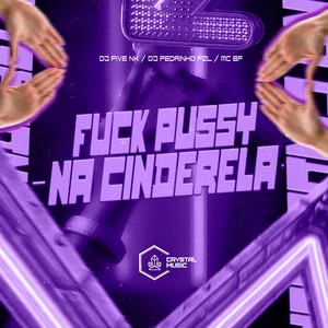 **** ***** na Cinderela (Explicit)