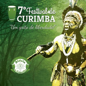 Um Grito de Liberdade!: 7º Festival de Curimba