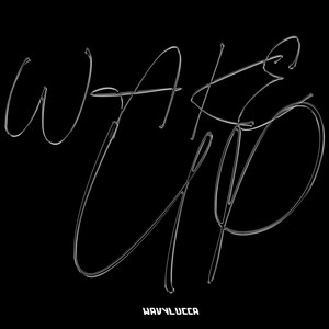 Wake Up (Explicit)