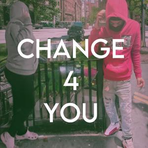 Change 4 You (feat. Young Louie) (Explicit)