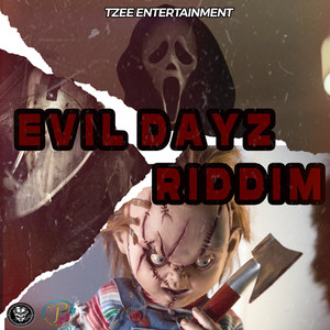Evil Dayz Riddim