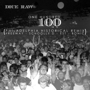 100 (Philadelphia Historical Remix) [feat. Freeway, Schooly D, EST, & Bonic) (Philadelphia Historical Remix)