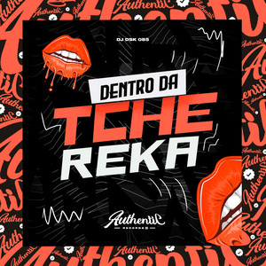 Dentro da Tchereka (Explicit)