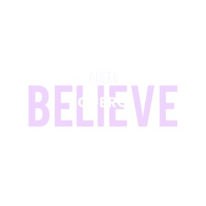 Believe.