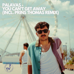 You Can't Get Away (Prins Thomas Diskomiks)