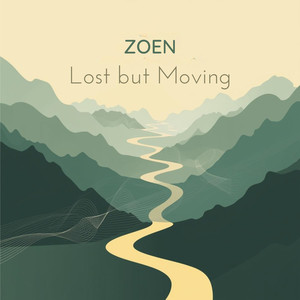 Lost but Moving
