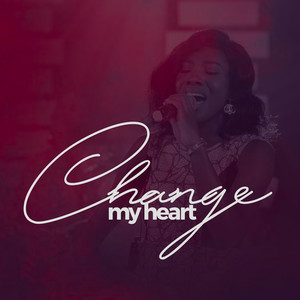 Change My Heart (Live)