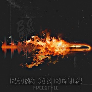 Bars or Bells Freestyle (Explicit)