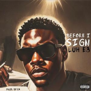 Before I Sign (Explicit)