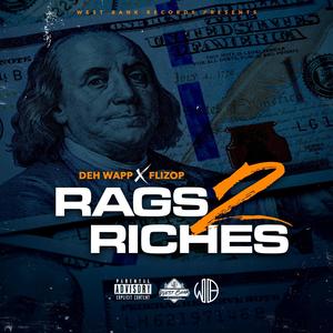 Rags 2 Riches (feat. Flizop) [Explicit]