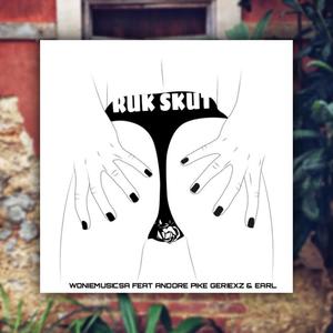 Ruk Skut(feat. Andore, PiKE, Geriexz & Earl)