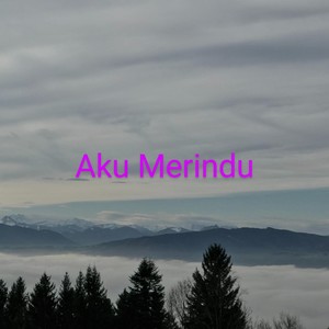 Aku Merindu