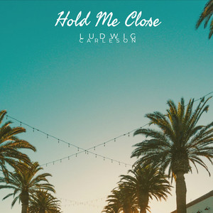 Hold Me Close