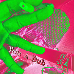 You A Dub (feat. Bj2Grimey) (Explicit)