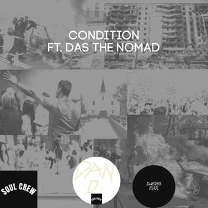 CONDITION (feat. Das The Nomad)