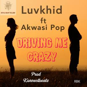 Driving Me Crazy (Explicit)