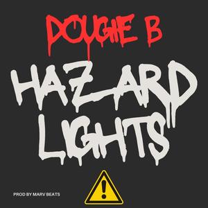 Hazard Lights (feat. Dougie B) (Explicit)