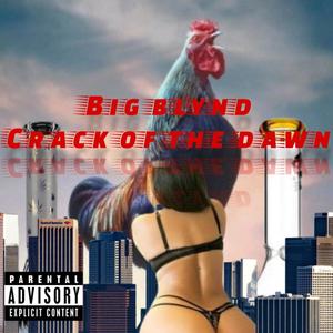 Crack of the Dawn (Explicit)
