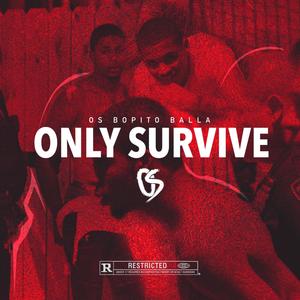 Only Survive (Explicit)