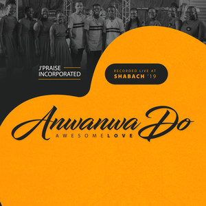 Anwanwa Do (Awesome Love)