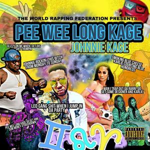 Pee Wee Long Kage (Explicit)