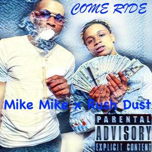 Come Ride (feat. Rush Dust) [Explicit]