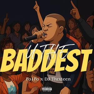 U The Baddest (Explicit)