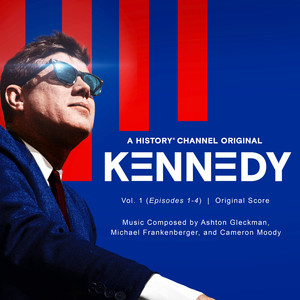 Kennedy, Vol. 1 (Episodes 1-4) [Original Score]