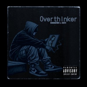 Overthinker (Explicit)