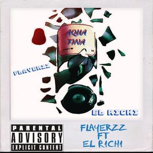 Aqua Fina (feat. Flayerz) (Explicit)