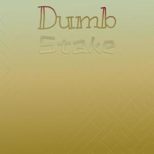 Dumb Stake