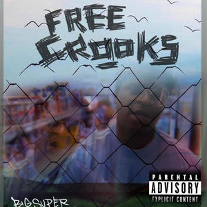FREECROOKS (feat. CROOKSYBR) (Explicit)