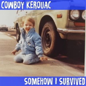 Somehow I Survived (Explicit)