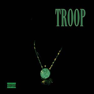 Troop (Explicit)