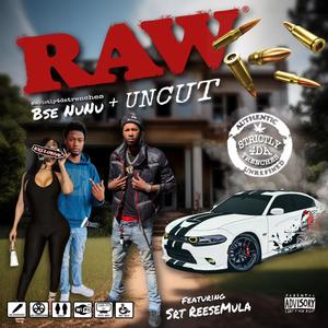 Raw & Uncut (Explicit)