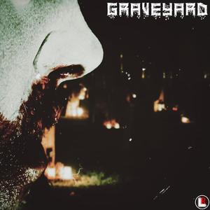 Graveyard (Explicit)