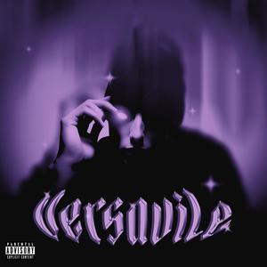 Versavile (Explicit)