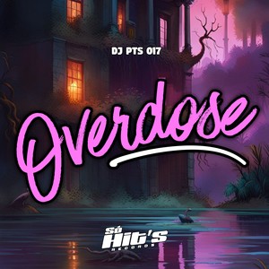 Overdose (Explicit)