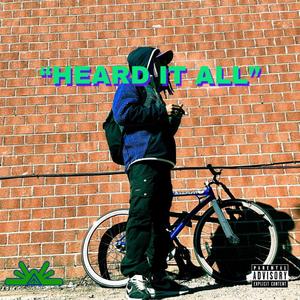 Heard It All (Explicit)